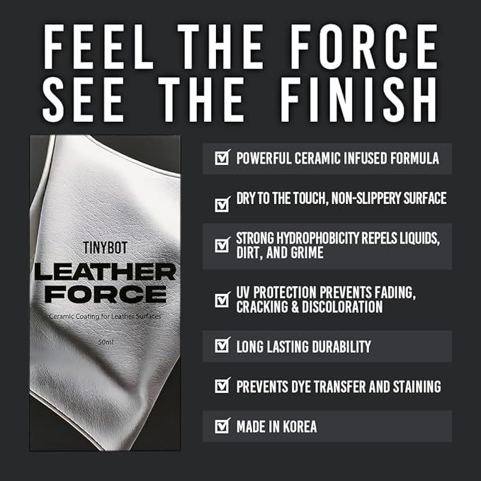 Tinybot Leather Force Ceramic Coating - Safe for All Types of Leather- Chemical & Stain Resistant, UV Protection -Ultimate Nano-Ceramic Protection & Hydrophobicity -Repels Liquids, Dirt & Grime-1.6 oz