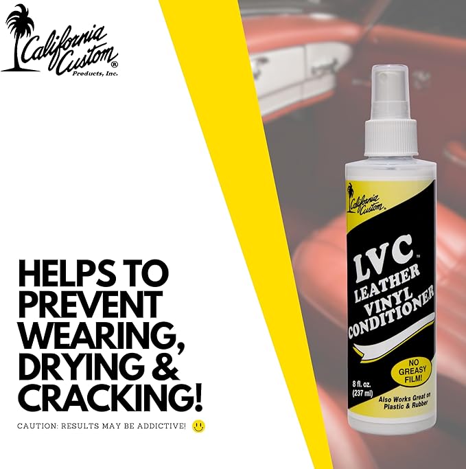CALIFORNIA CUSTOM – Leather Vinyl Conditioner LVC, Protect Your Leather, Rubber, Plastic and Vinyl from Wearing, Drying & Cracking. No Greasy Film. Will Not Attract Dust! - 8 fl. oz.