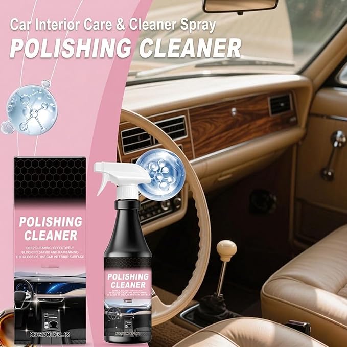Car Interior Care & Cleaner Spray, 2026 New Polishing Cleaner Ca𝐫 Interior, 237ml Deep Cleaning Spray, C𝐚r I𝐧t𝐞ri𝐨r 𝐂l𝐞a𝐧e𝐫 for Dashboards, Seats (1pcs)