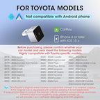 Wireless Carplay Adapter for iPhone, Convert Wired to Apple Carplay Wireless Adapter, Mini Size, Plug and Play, Connection Stable No Delay Car Play for Toyota Specific Models