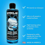 PROJE' Vital Car Wash Soap - PH Balanced Formula Gloss Enhancing Shine - Ultimate Cleaning Power For Foam Cannon & Bucket Washes - Professional Detailing Soap - 16 Fl Oz