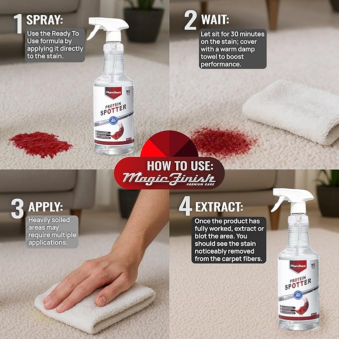 Magic Finish Protein Spotter (32 Oz) – Powerful Fabric and Carpet Stain Remover Spray – Lifts Blood, Pet Urine, Vomit, Food and Wine Stains – Clear, Unscented Spot Cleaner Solution